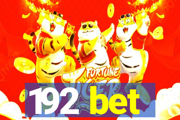 192 bet